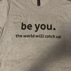 Gildan Grey Tee with Black "be you." Inspirational Print